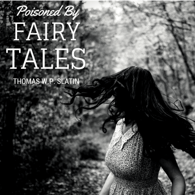 Poisoned By Fairy Tales