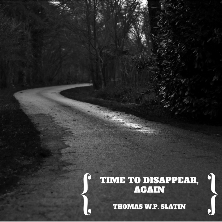 Time To Disappear, Again - Thomas Slatin